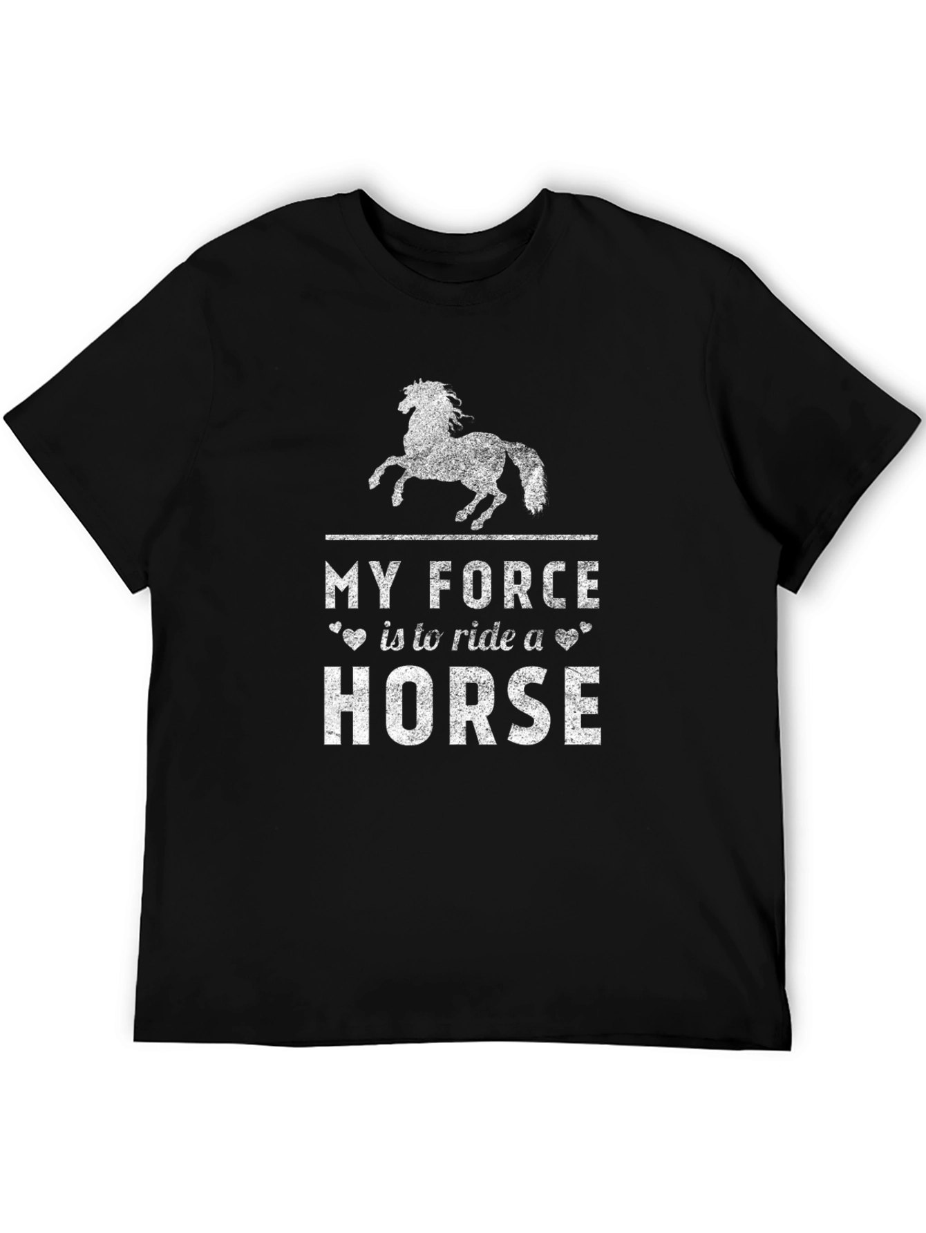 My Force is to Ride a Horse T-Shirt