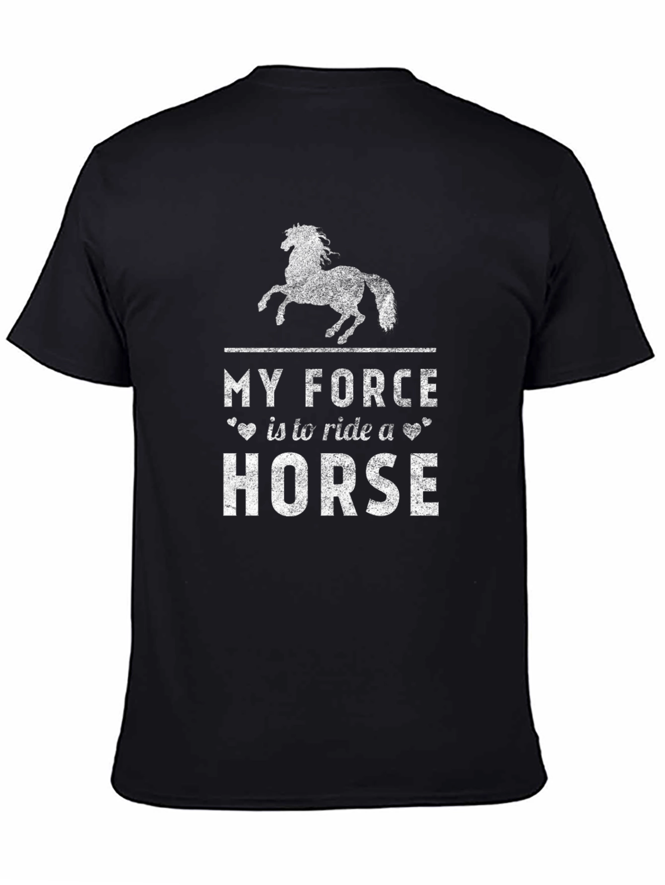 My Force is to Ride a Horse T-Shirt