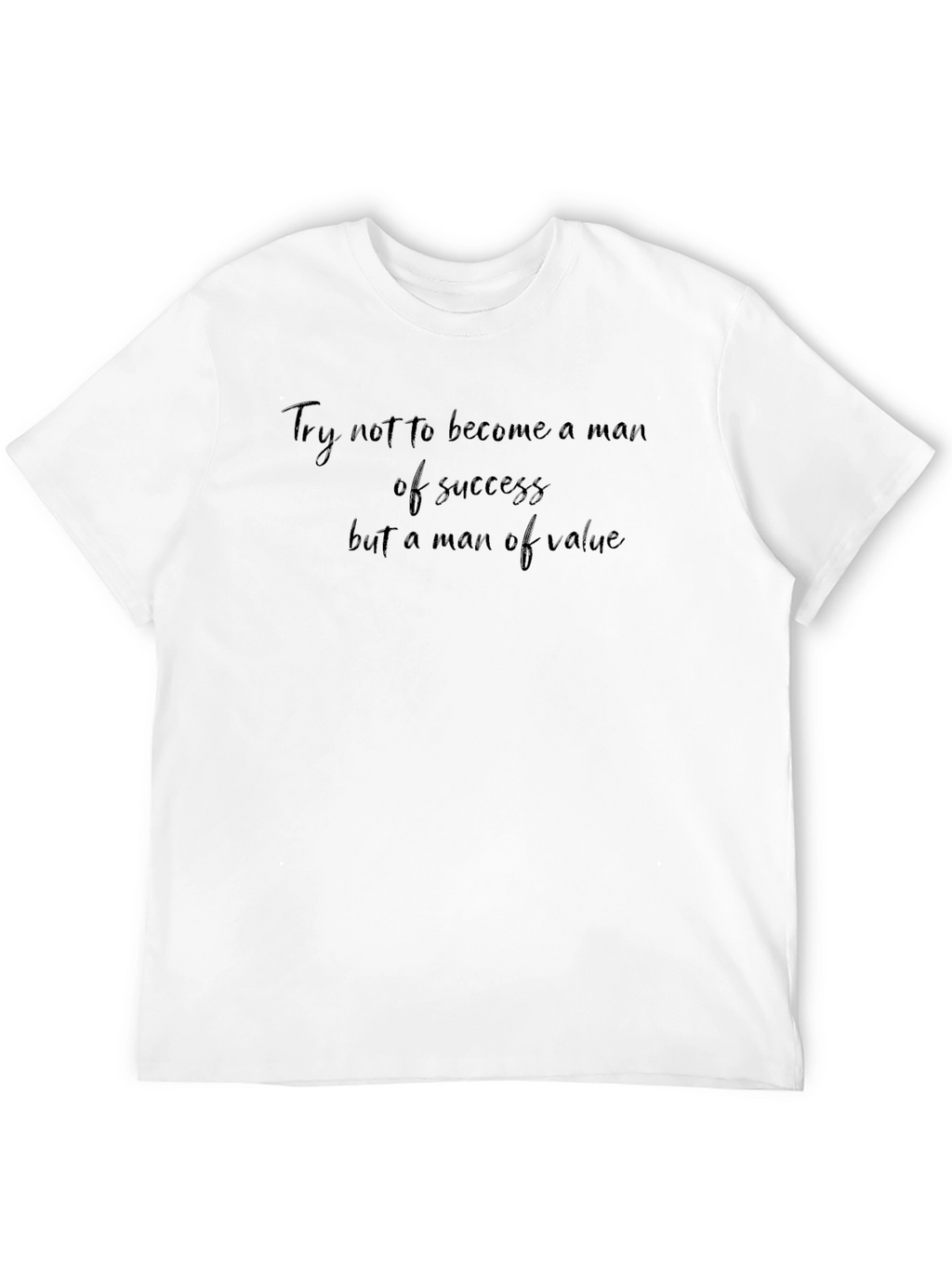 Inspirational Quote T-Shirt - Value Over Success Tee