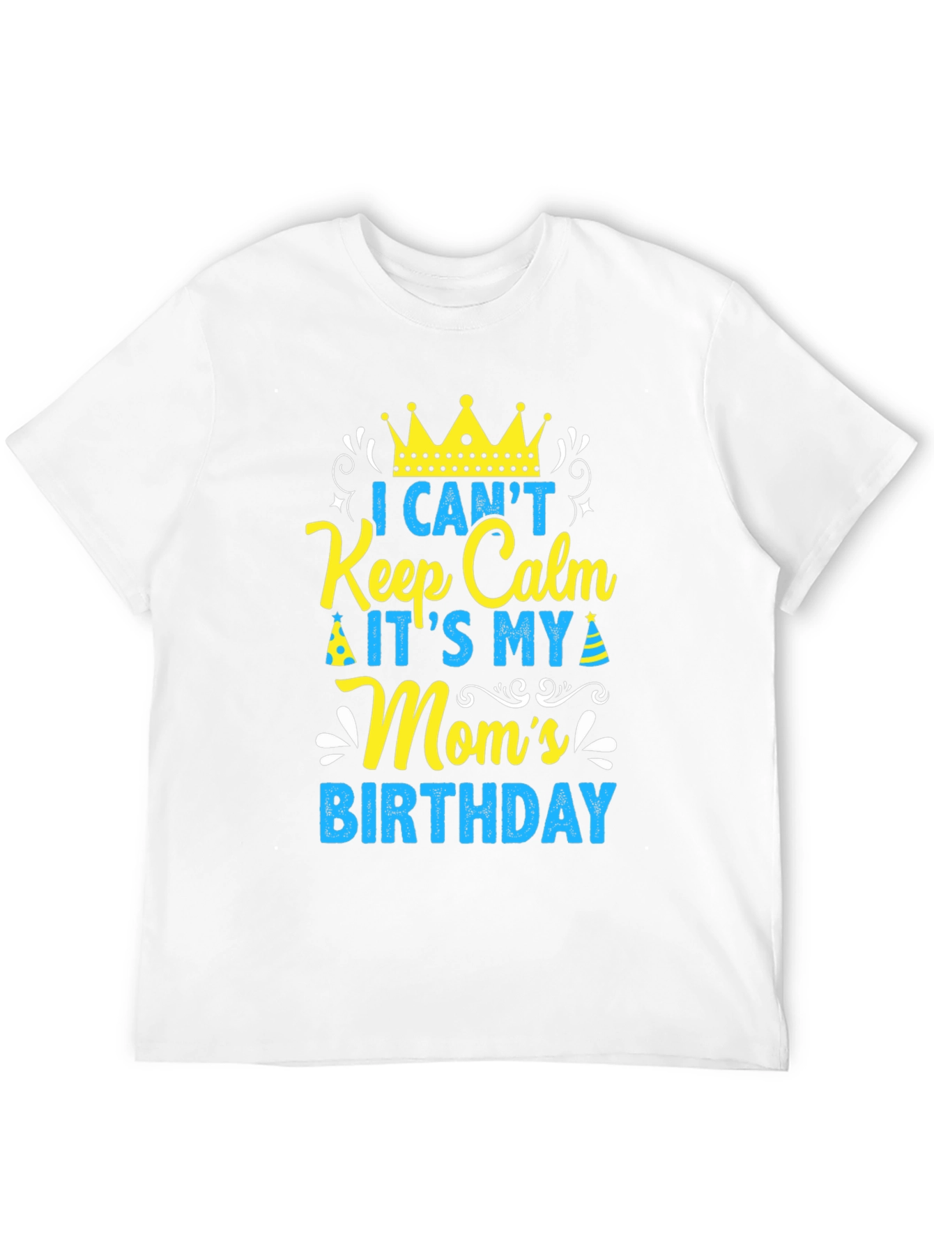 Moms Birthday T-Shirt - Keep Calm