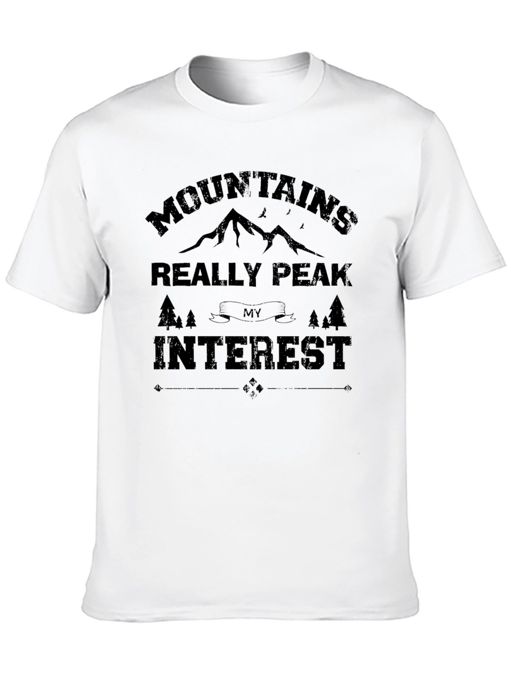 Mountains Really Peak My Interest T-Shirt