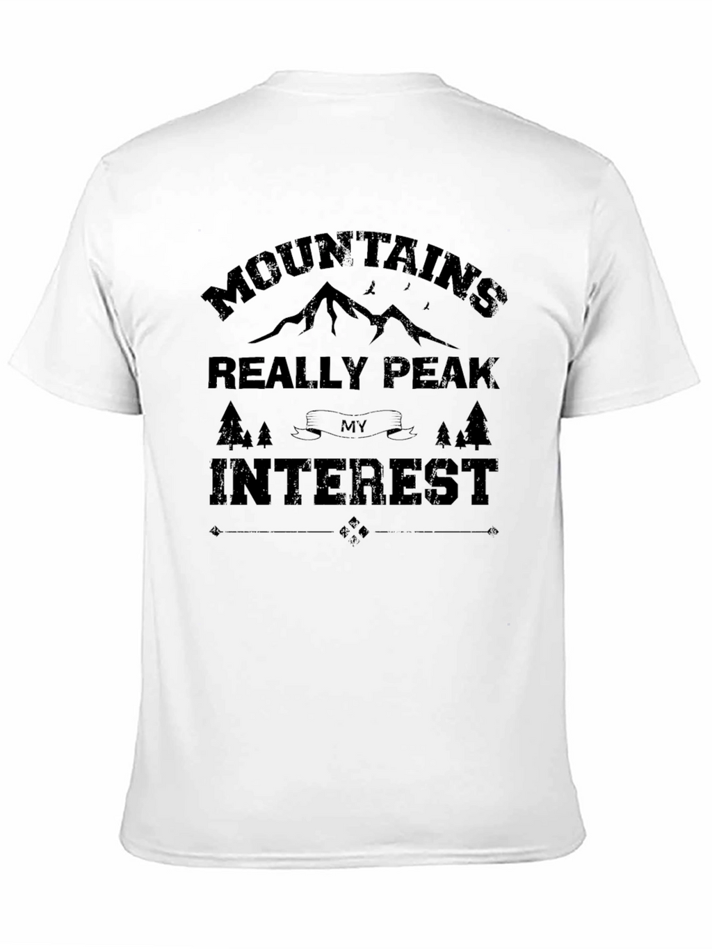 Mountains Really Peak My Interest T-Shirt