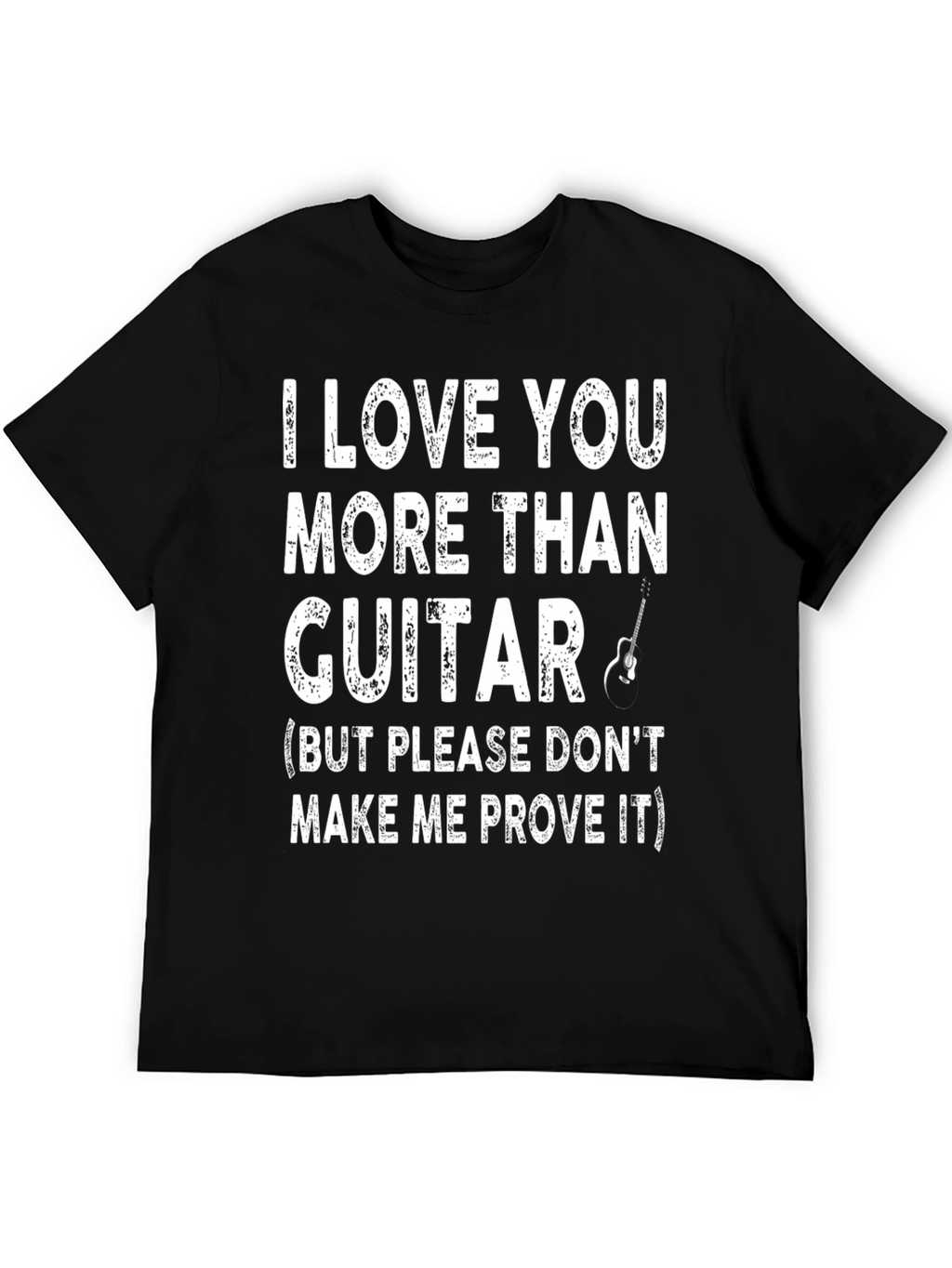 I Love You More Than Guitar Graphic Tee
