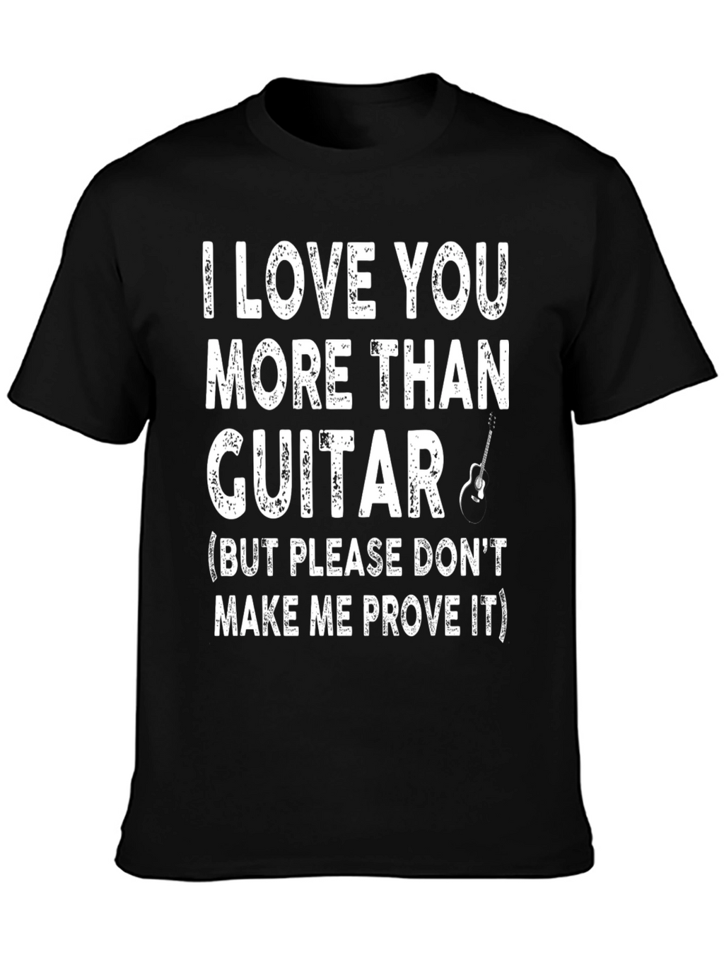 I Love You More Than Guitar Graphic Tee