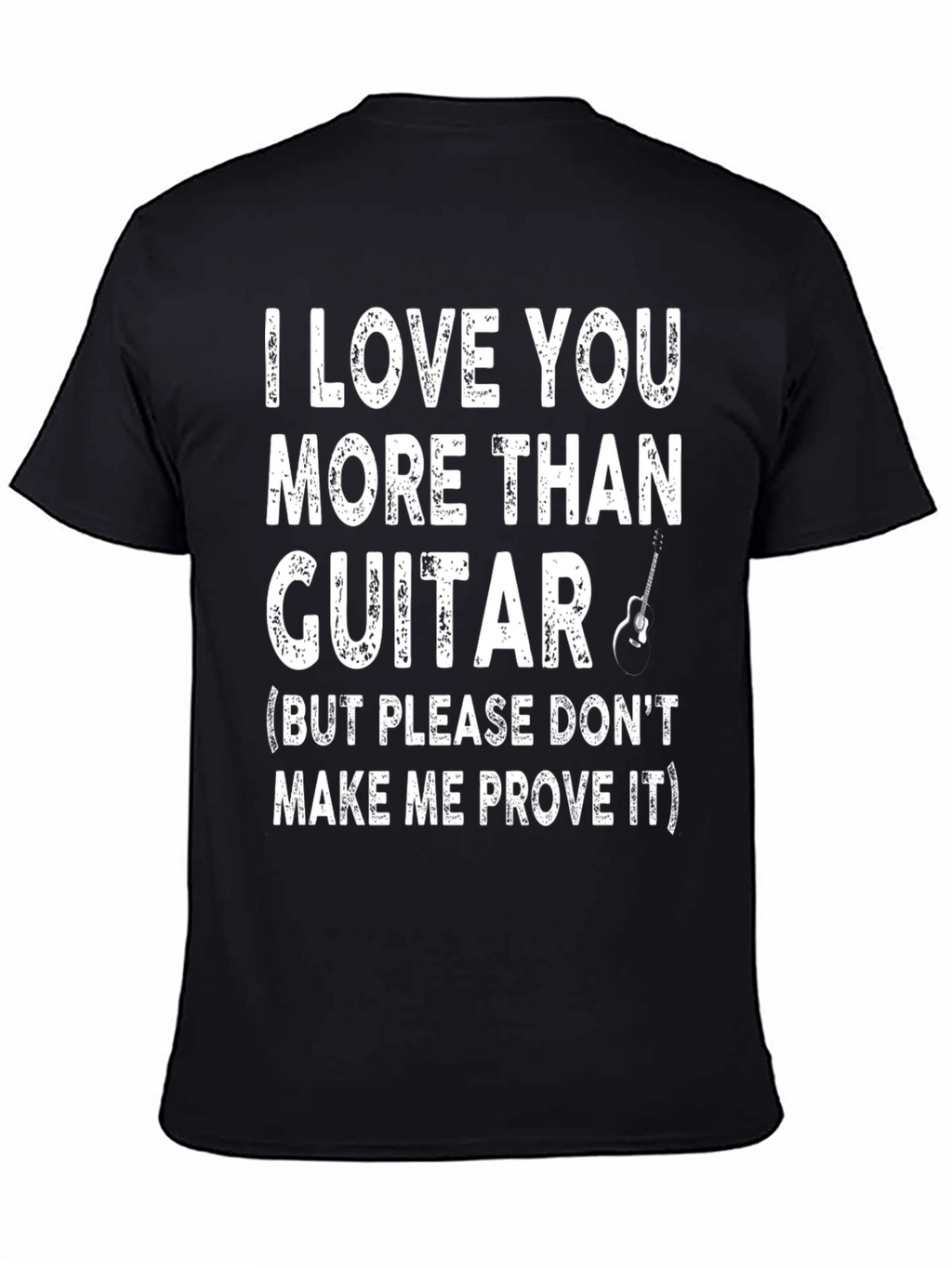 I Love You More Than Guitar Graphic Tee