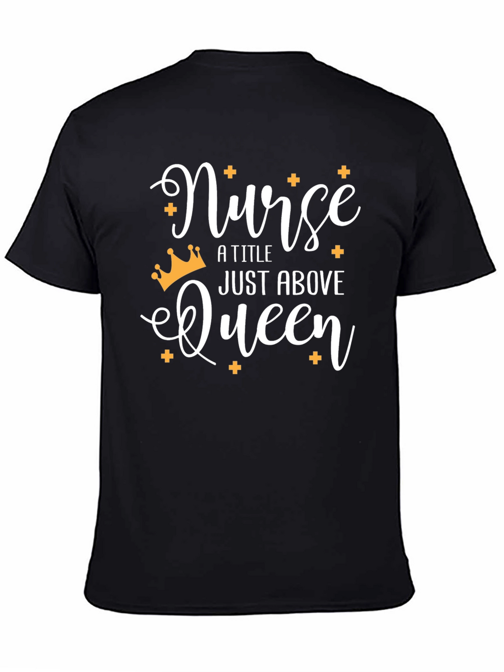 Nurse Queen T-Shirt
