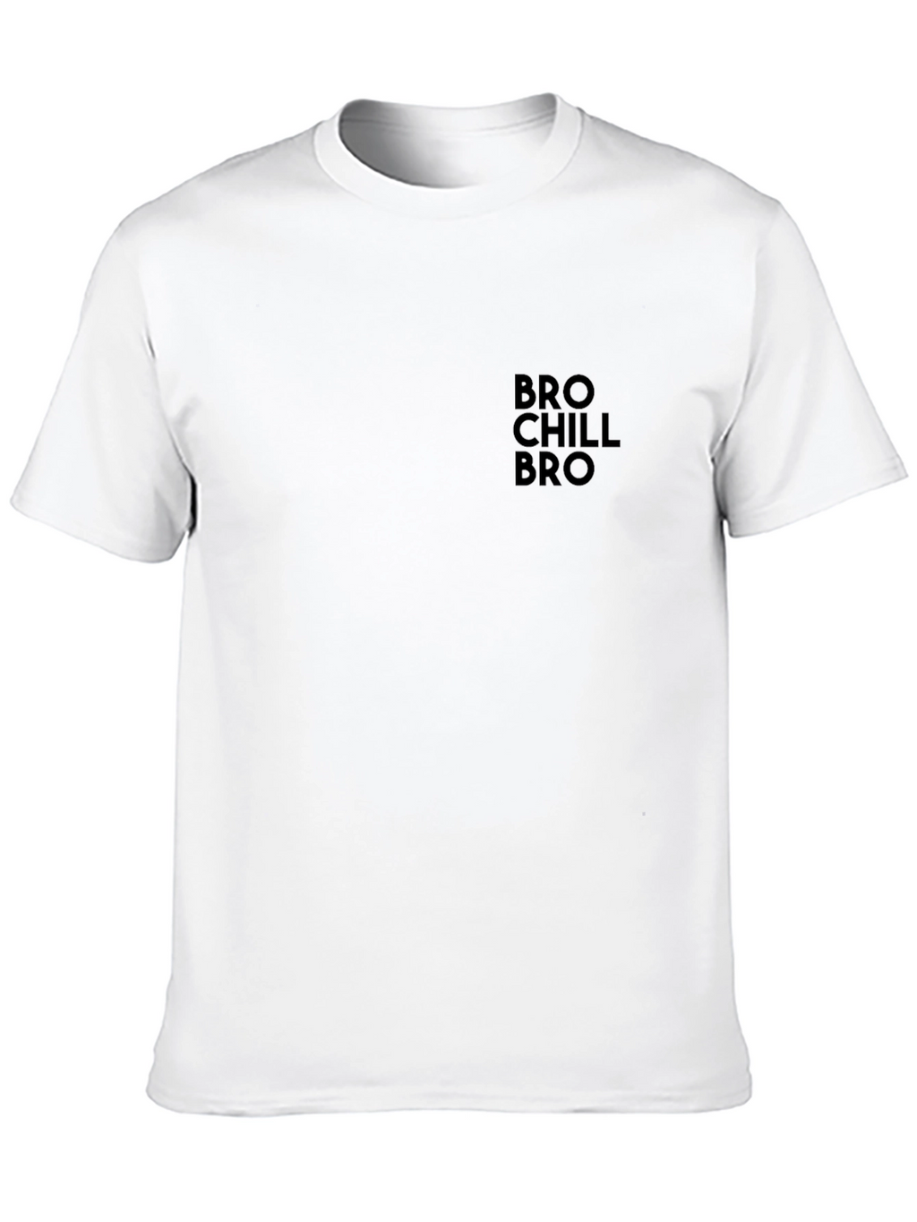 Bro Chill Bro Black T-Shirt