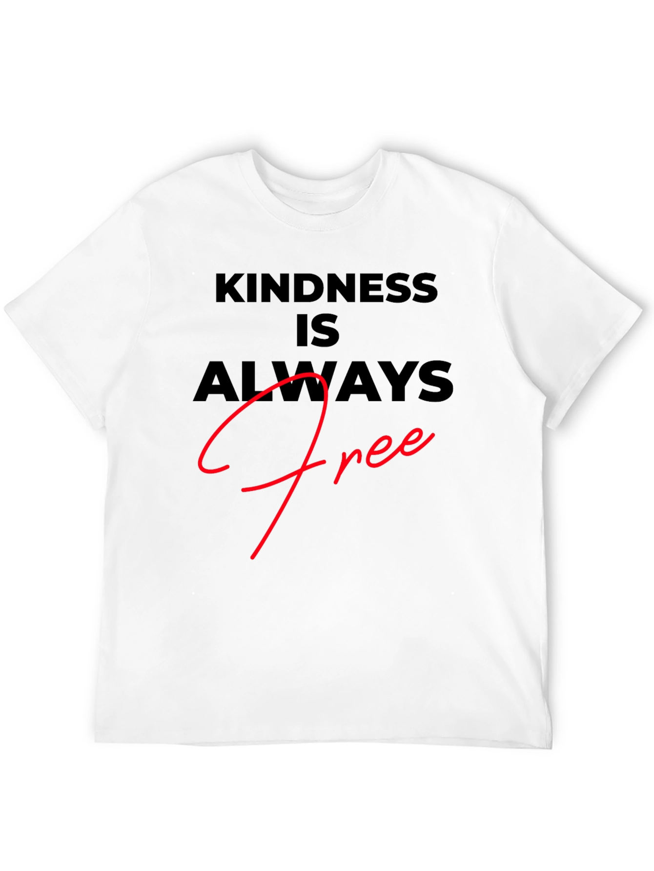Kindness is Always Free Black T-Shirt