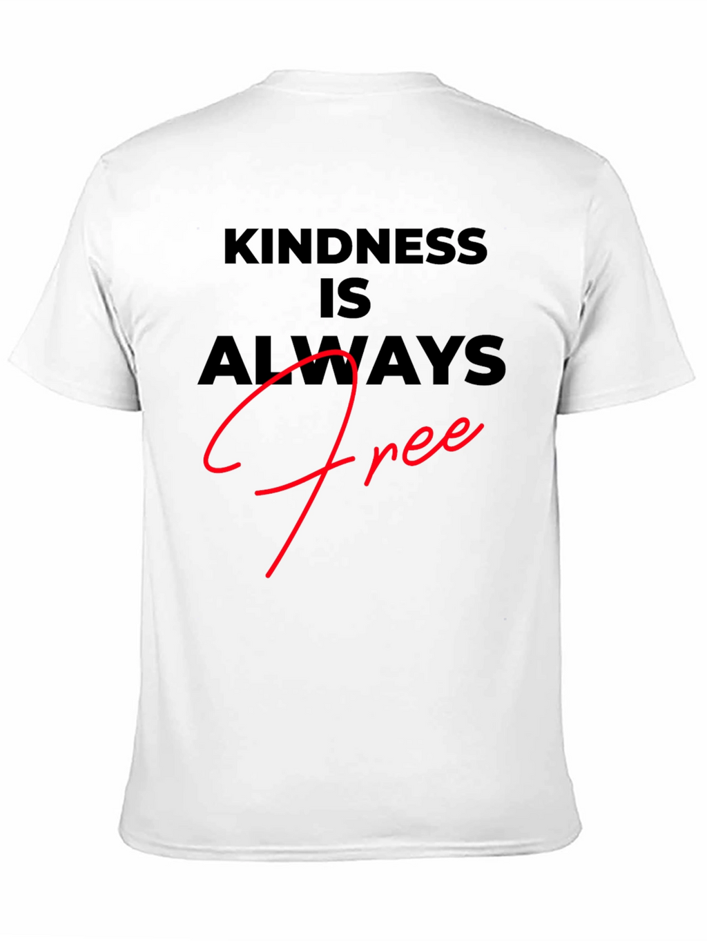 Kindness is Always Free Black T-Shirt