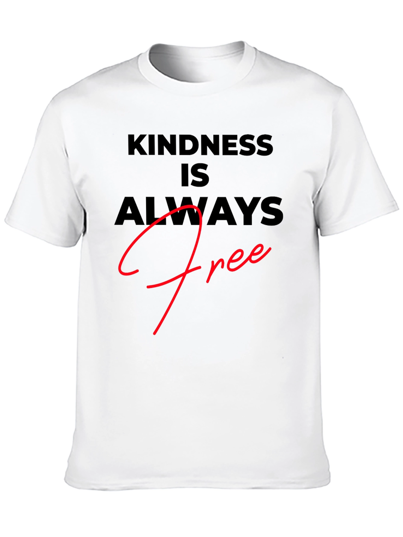 Kindness is Always Free Black T-Shirt