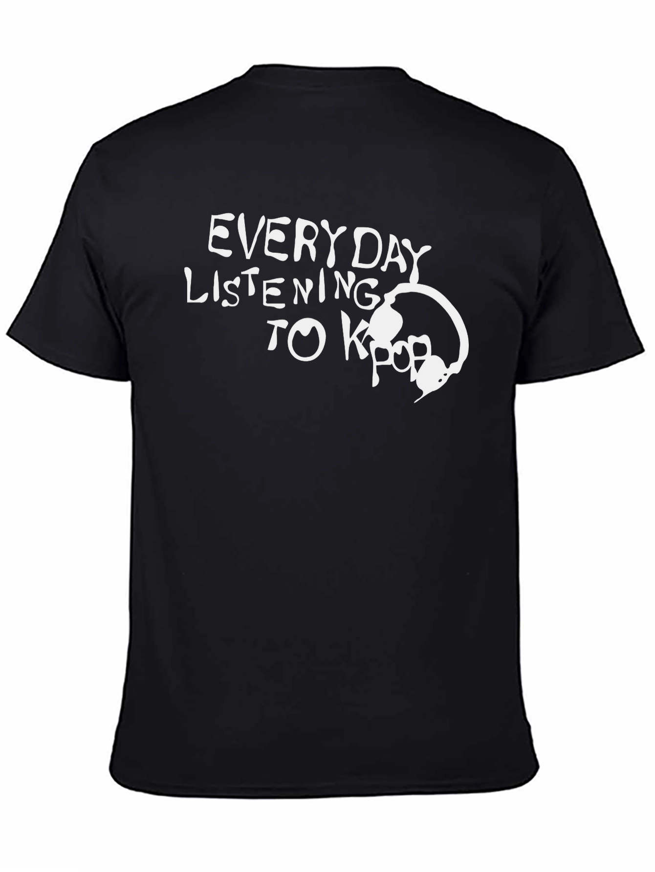 Everyday Listening to Kpop Black T-Shirt