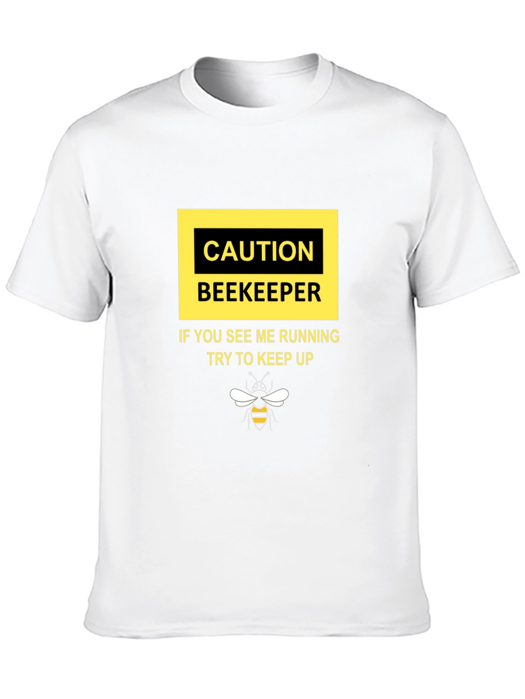 Caution Beekeepr T-Shirt