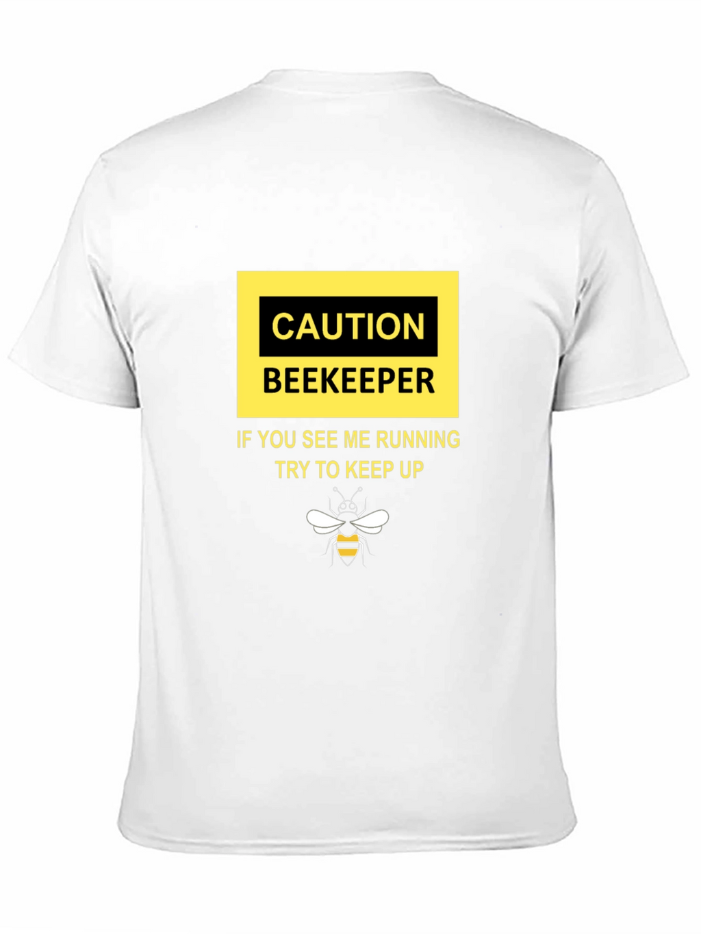 Caution Beekeepr T-Shirt