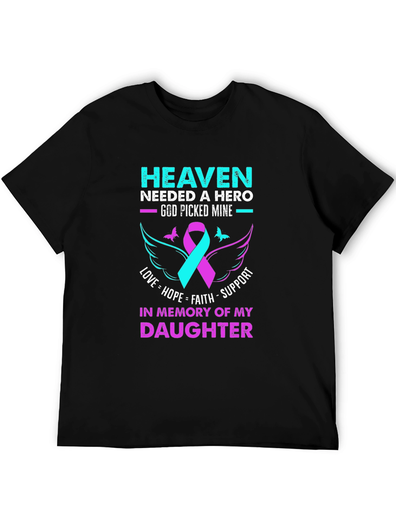 Heaven Needed A Hero Daughter Memorial T-Shirt