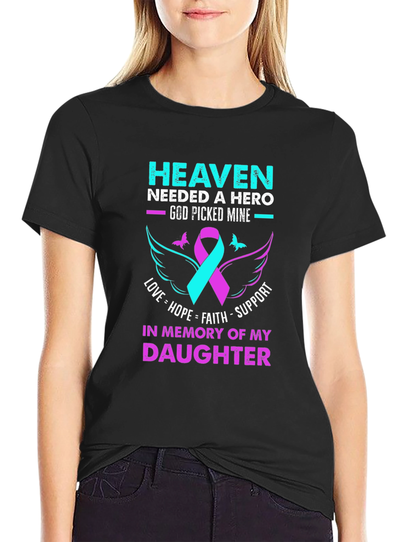 Heaven Needed A Hero Daughter Memorial T-Shirt