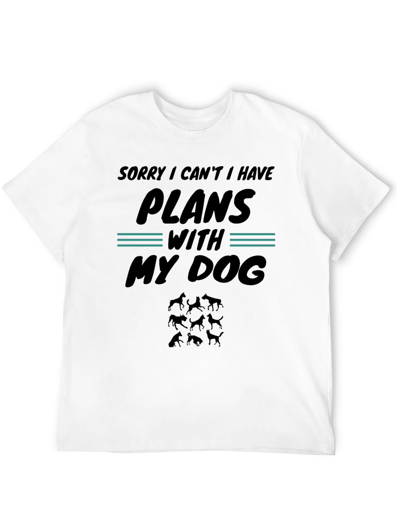 Dog Plans Graphic Tee - Sorry I Cant I Have Plans With My Dog