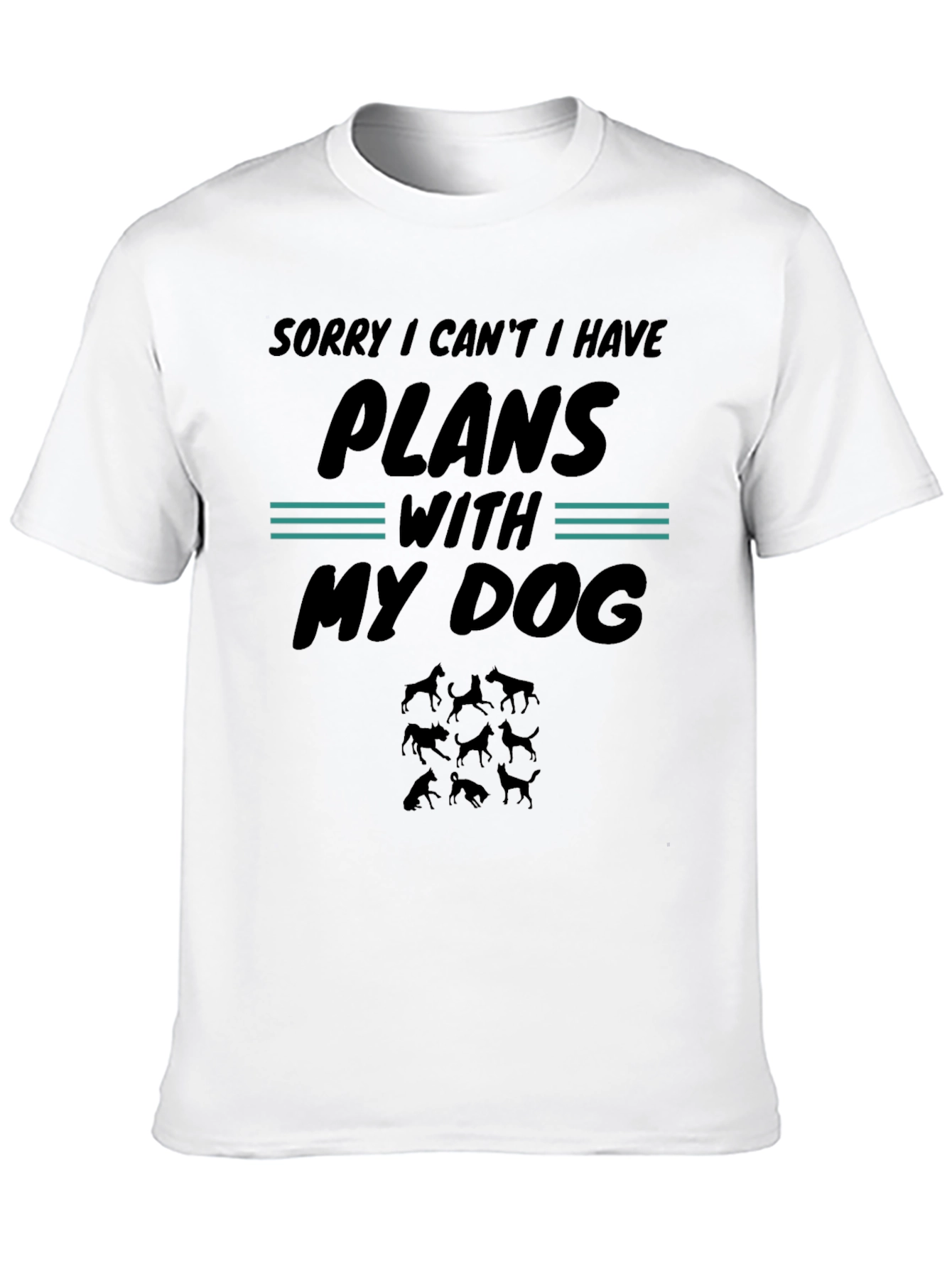 Dog Plans Graphic Tee - Sorry I Cant I Have Plans With My Dog