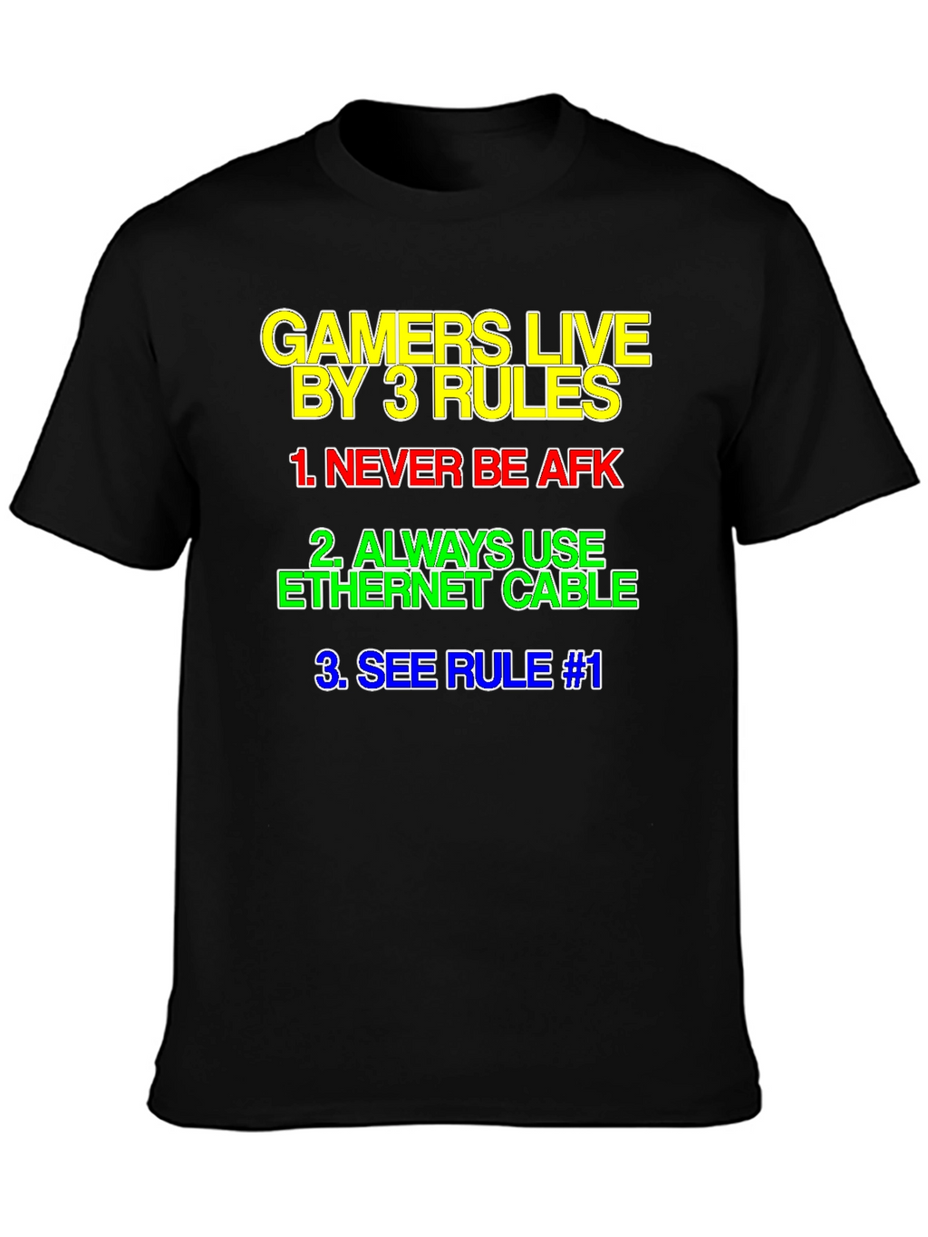 Gamers Live By 3 Rules T-Shirt - Black