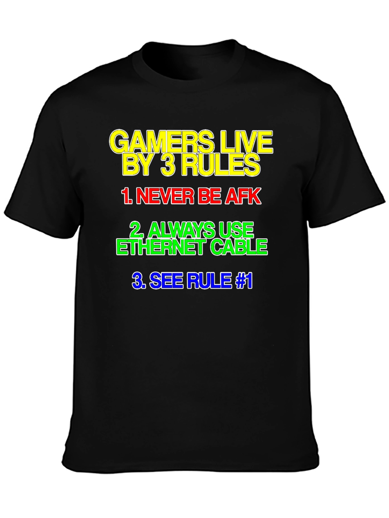 Gamers Live By 3 Rules T-Shirt - Black