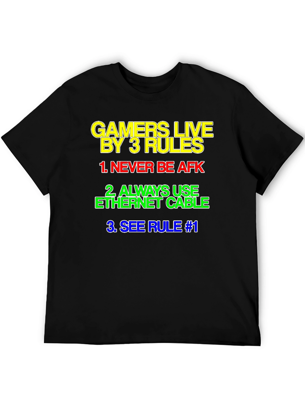 Gamers Live By 3 Rules T-Shirt - Black