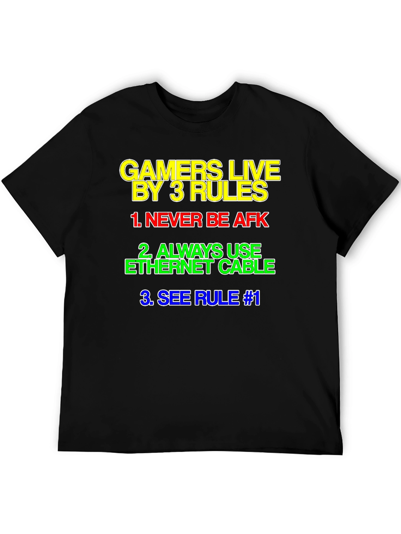 Gamers Live By 3 Rules T-Shirt - Black