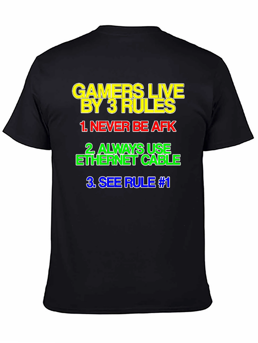 Gamers Live By 3 Rules T-Shirt - Black