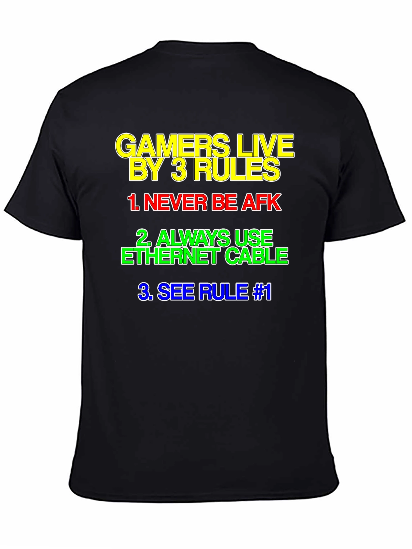 Gamers Live By 3 Rules T-Shirt - Black