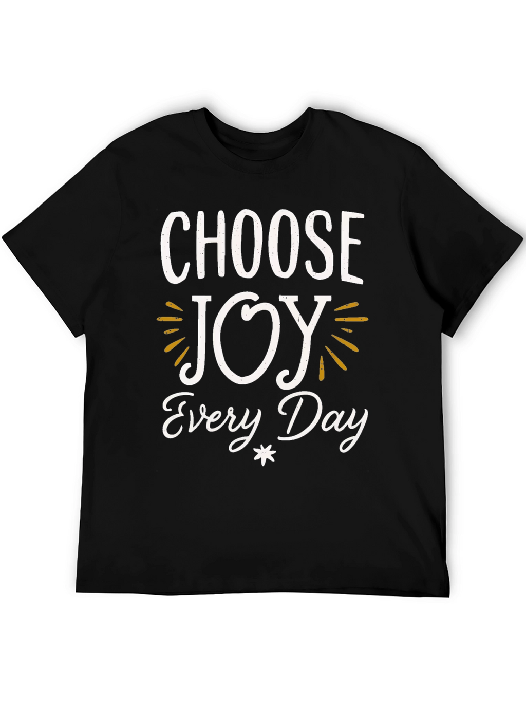 Choose Joy Every Day T-Shirt - Inspiring Graphic Tee