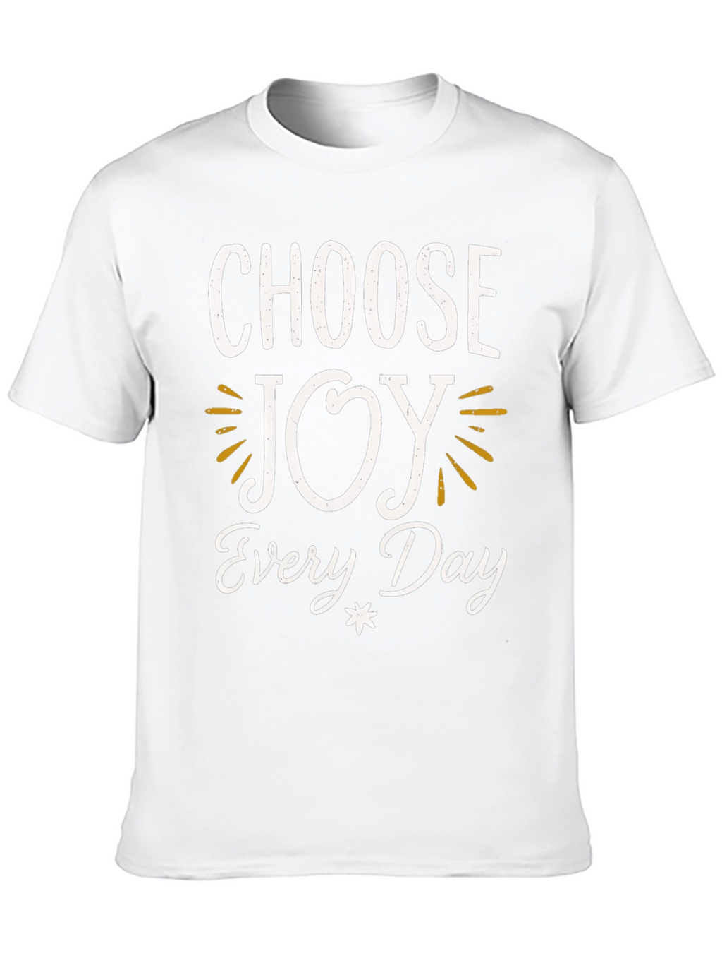 Choose Joy Every Day T-Shirt - Inspiring Graphic Tee