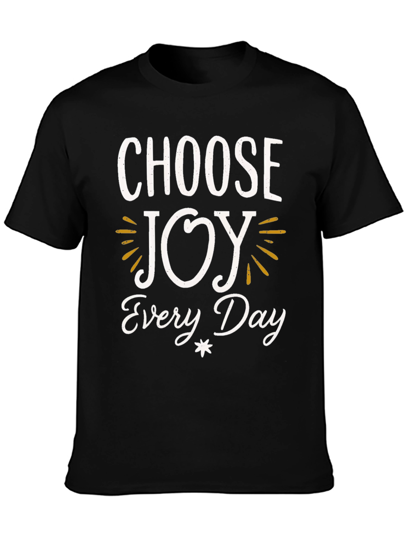 Choose Joy Every Day T-Shirt - Inspiring Graphic Tee