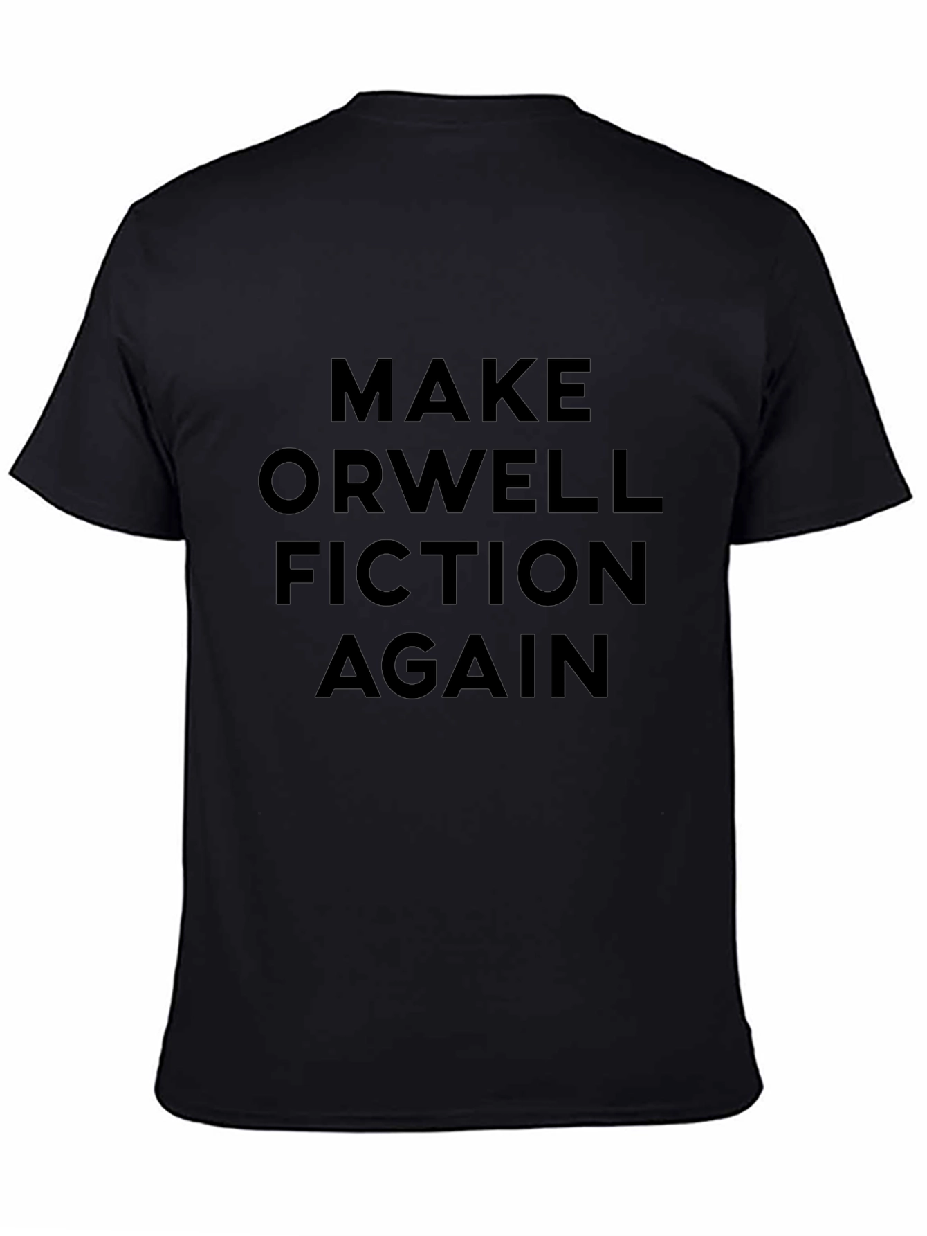 Make Orwell Fiction Again - Graphic T-Shirt