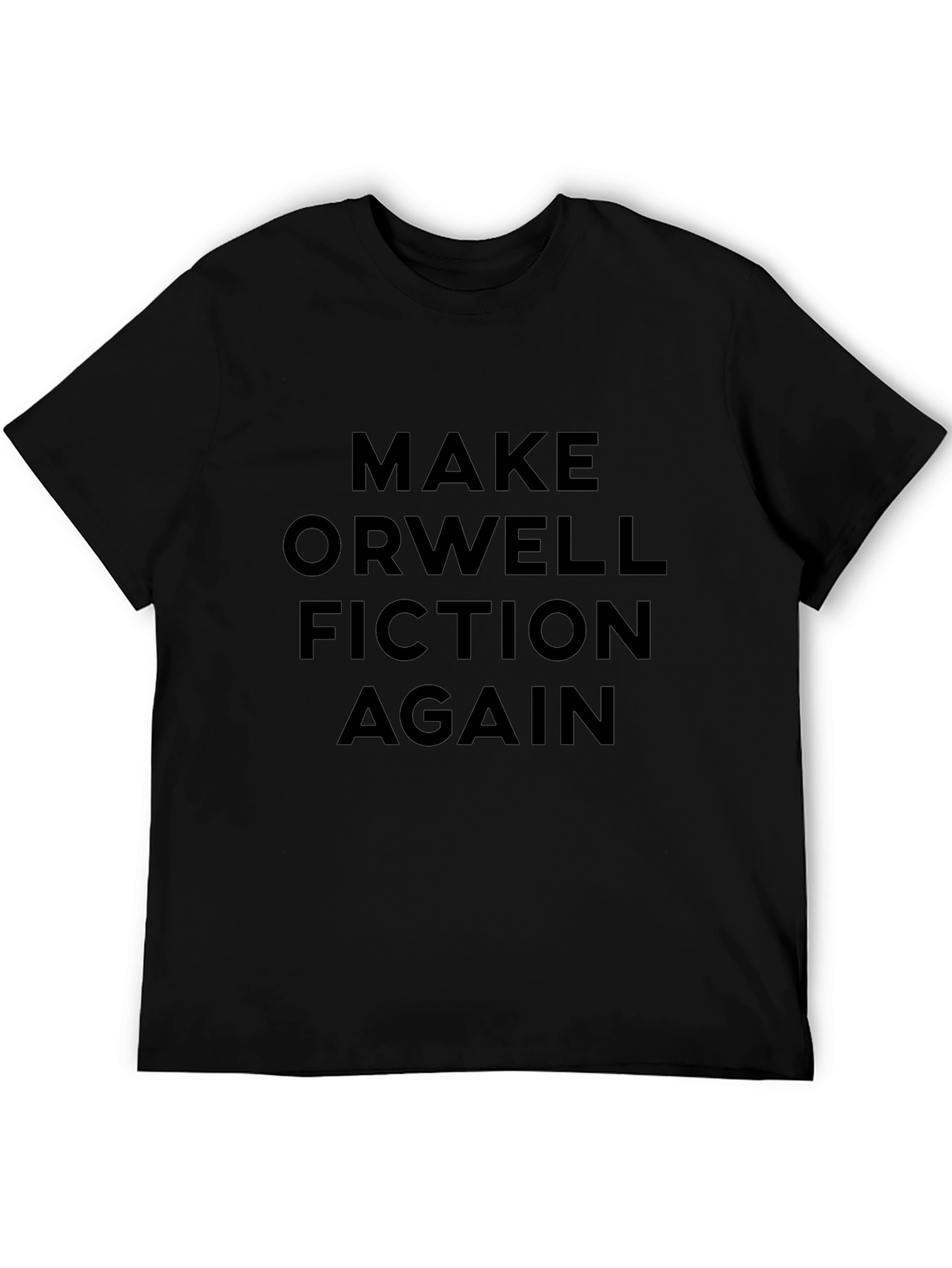 Make Orwell Fiction Again - Graphic T-Shirt