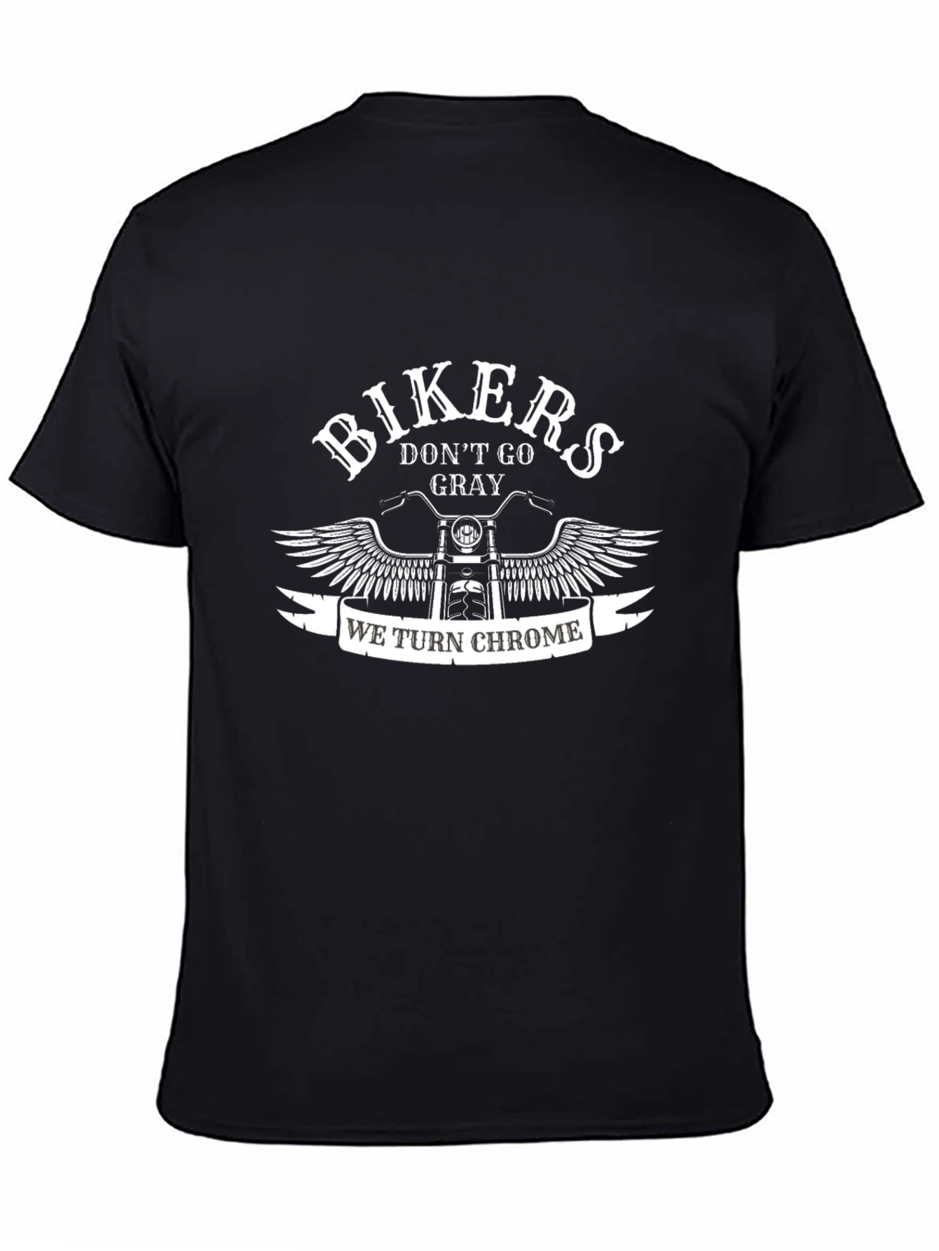 Bikers We Turn Chrome Black T-Shirt