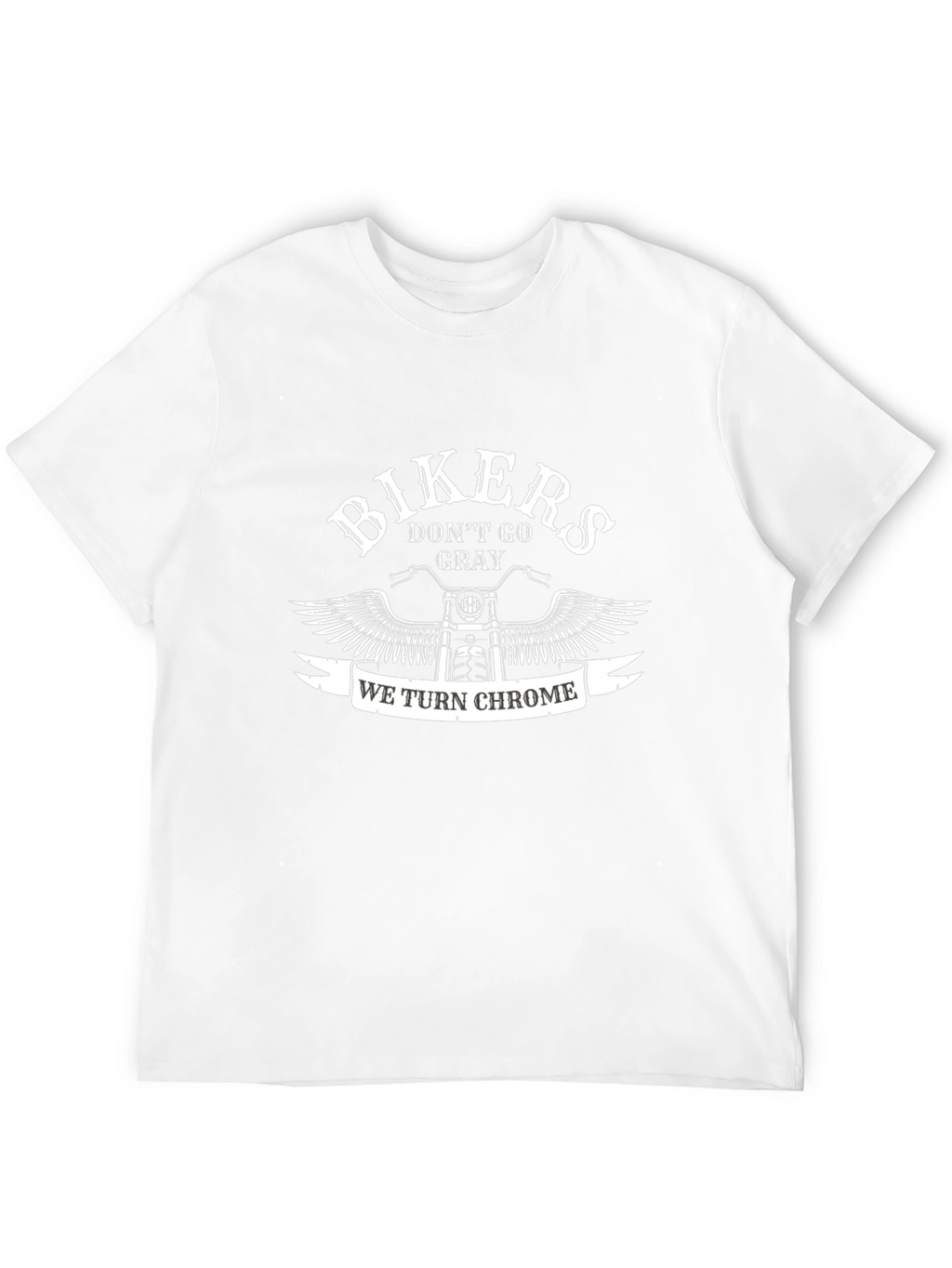 Bikers We Turn Chrome Black T-Shirt