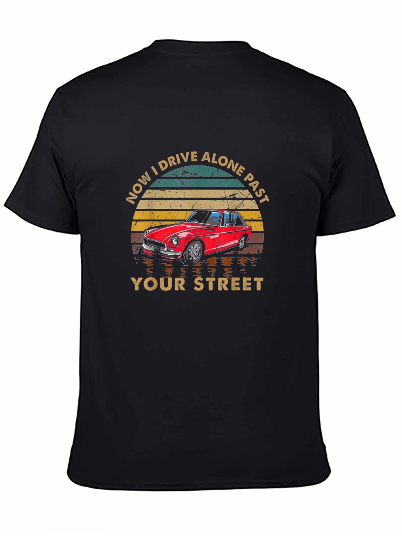 Drive Alone Past Your Street Graphic T-Shirt