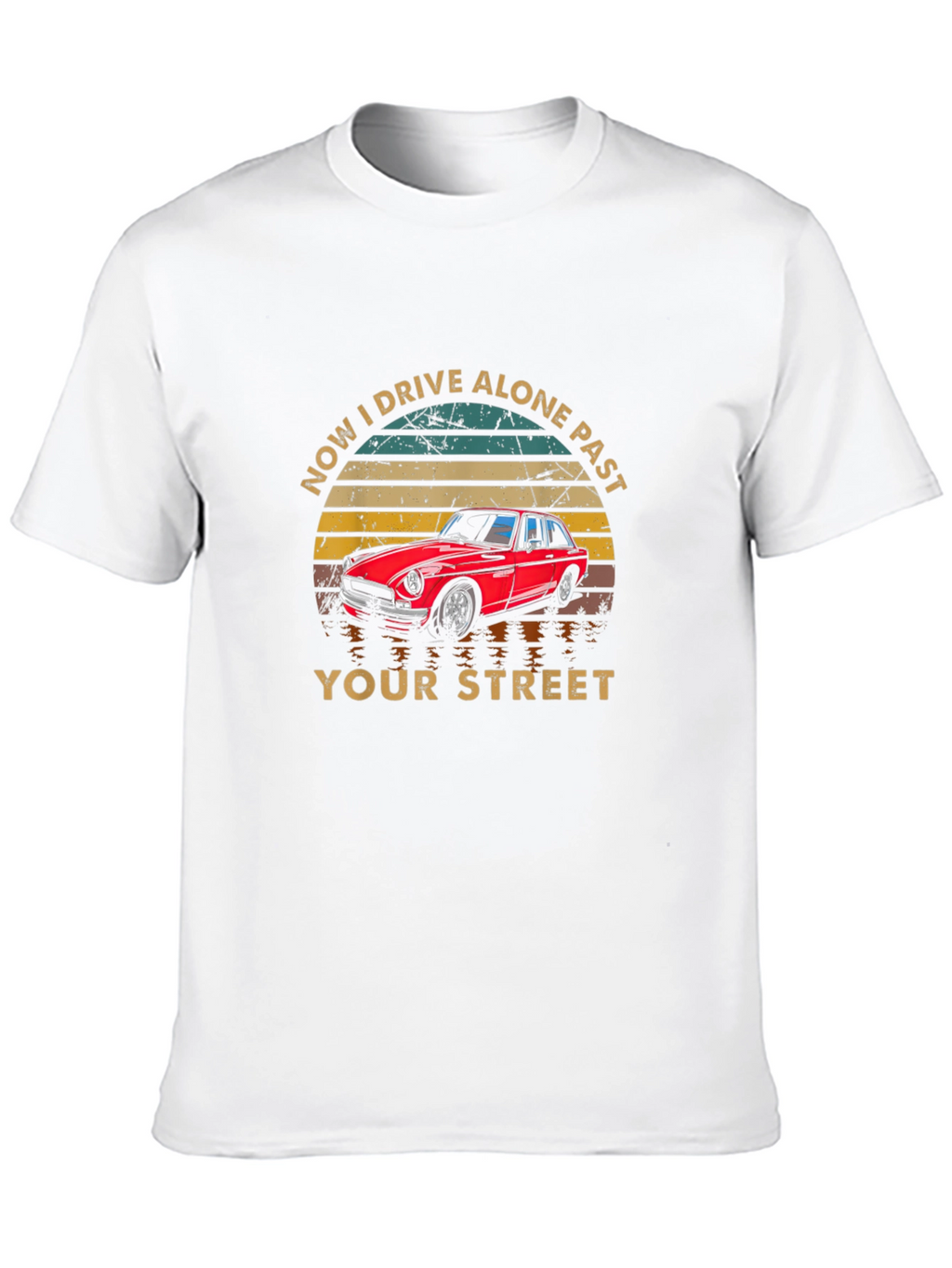 Drive Alone Past Your Street Graphic T-Shirt