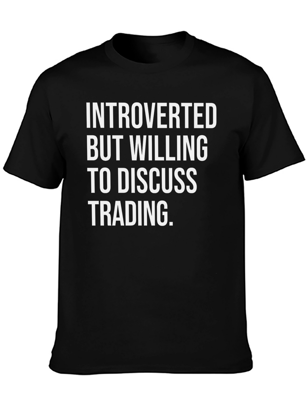 Introverted Trading T-Shirt - Discuss Trading