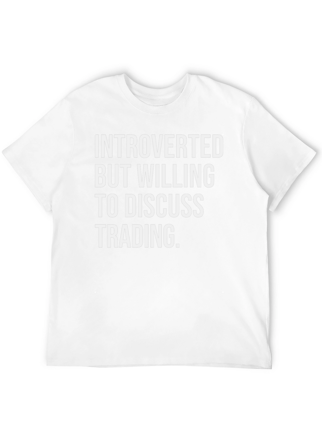 Introverted Trading T-Shirt - Discuss Trading