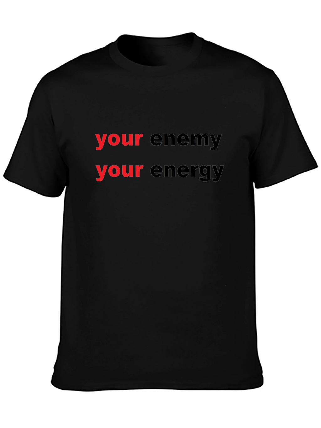 Your Energy T-Shirt - Motivational Graphic Tee