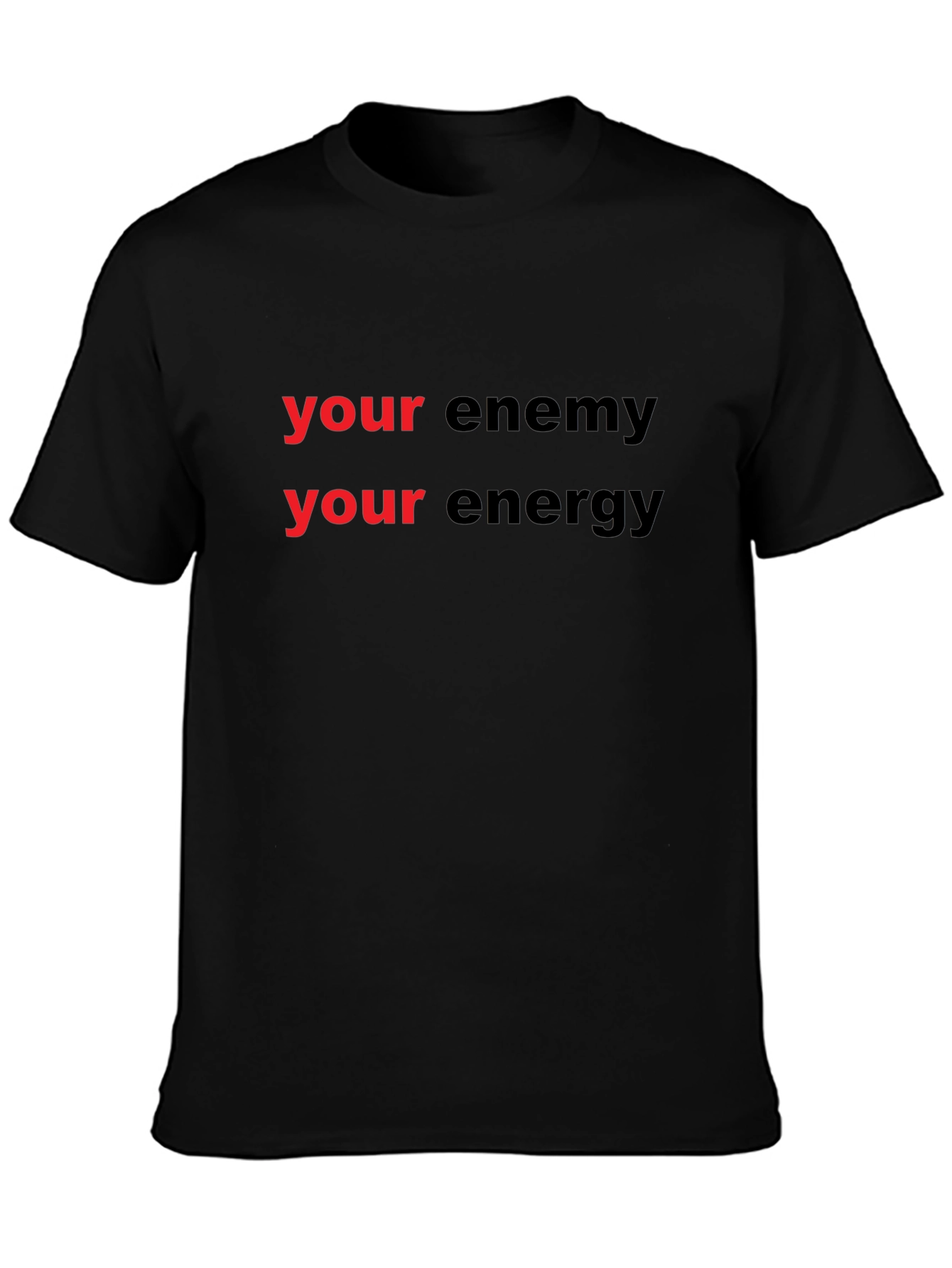 Your Energy T-Shirt - Motivational Graphic Tee