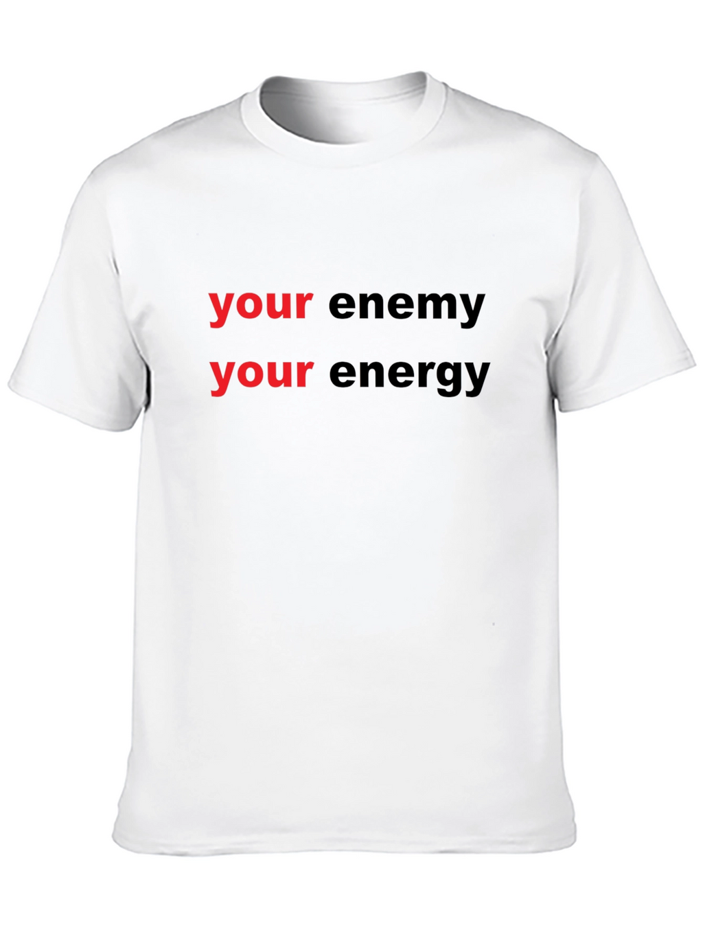 Your Energy T-Shirt - Motivational Graphic Tee