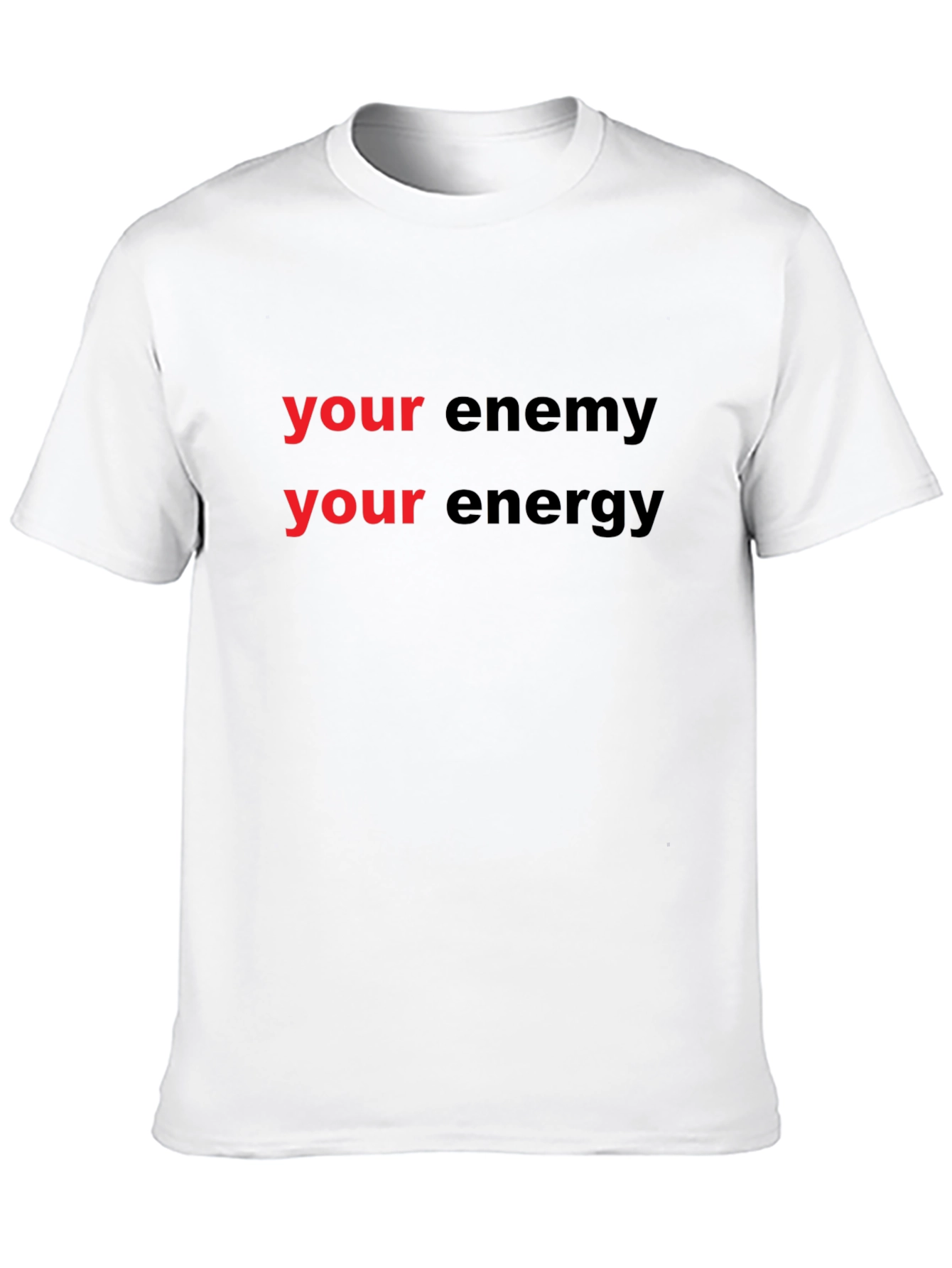 Your Energy T-Shirt - Motivational Graphic Tee