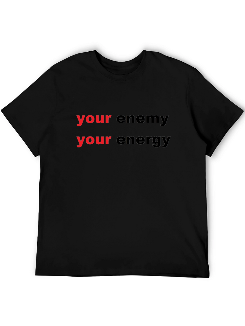 Your Energy T-Shirt - Motivational Graphic Tee