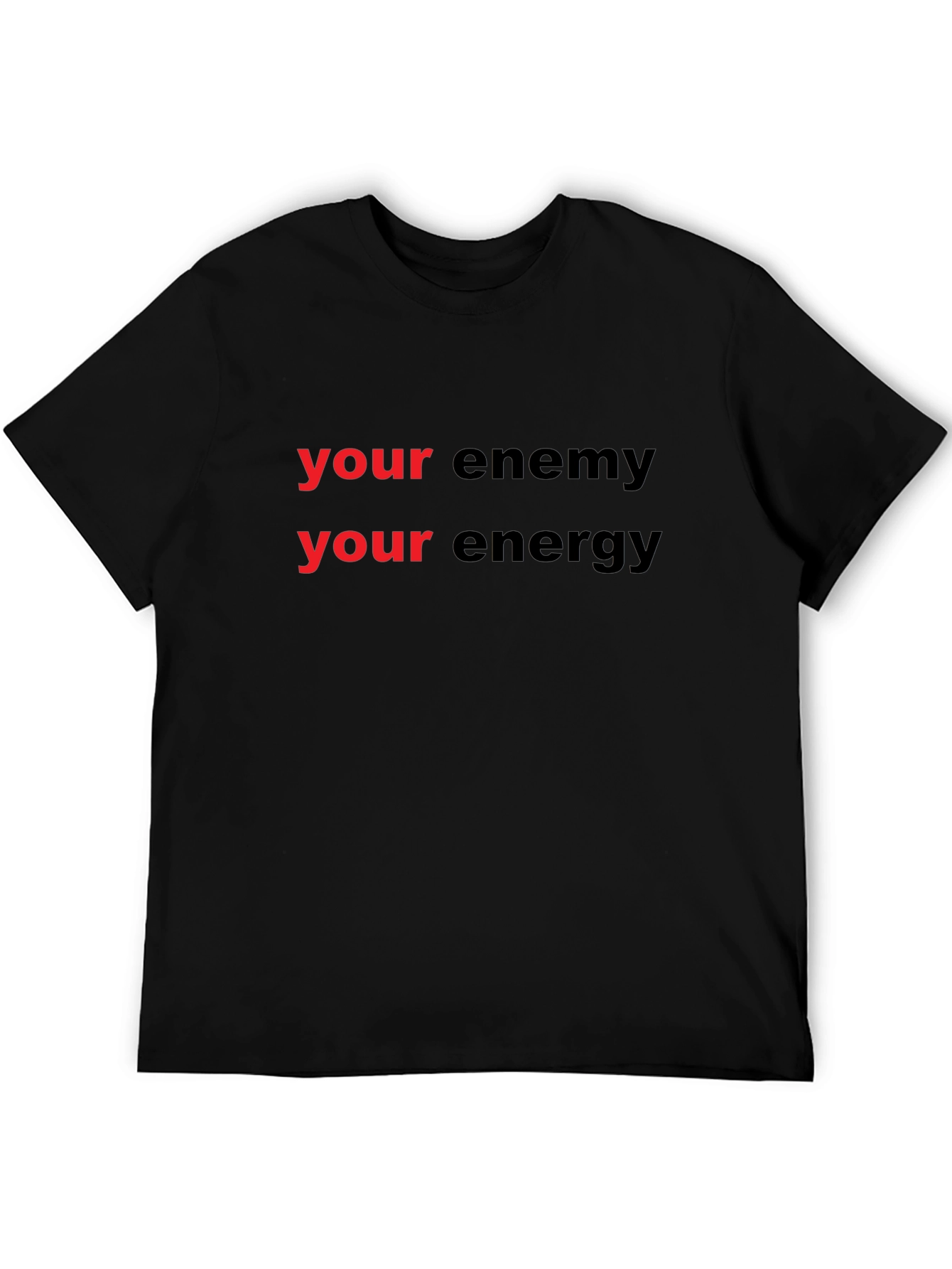 Your Energy T-Shirt - Motivational Graphic Tee