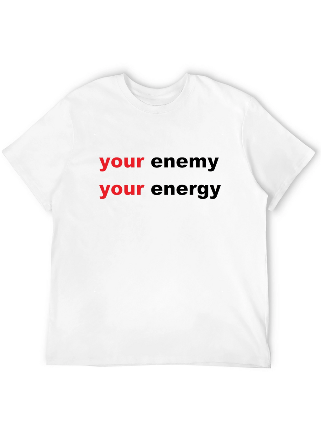 Your Energy T-Shirt - Motivational Graphic Tee