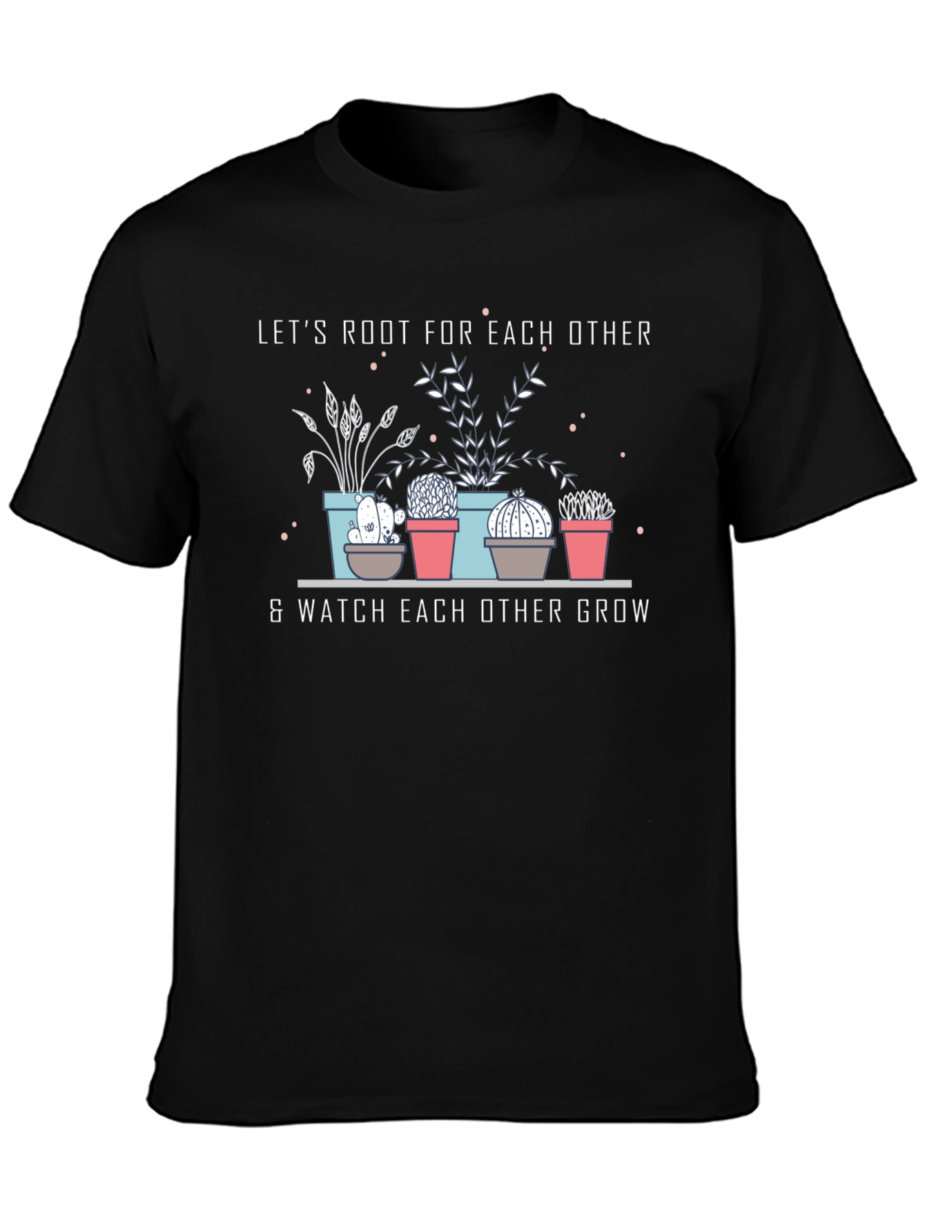 Lets Root For Each Other Black Graphic T-Shirt