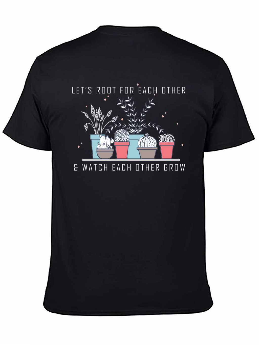 Lets Root For Each Other Black Graphic T-Shirt