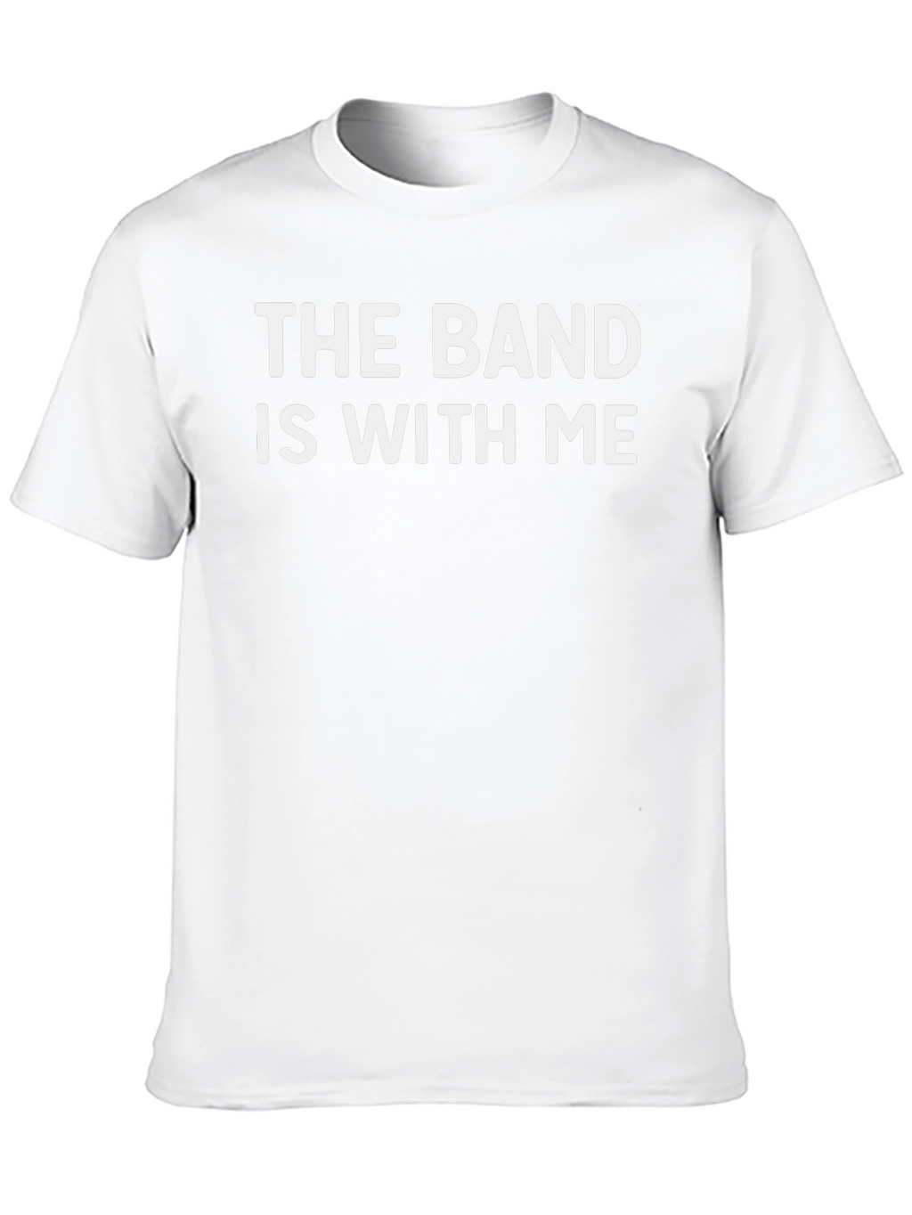 The Band Is With Me - Graphic Tee