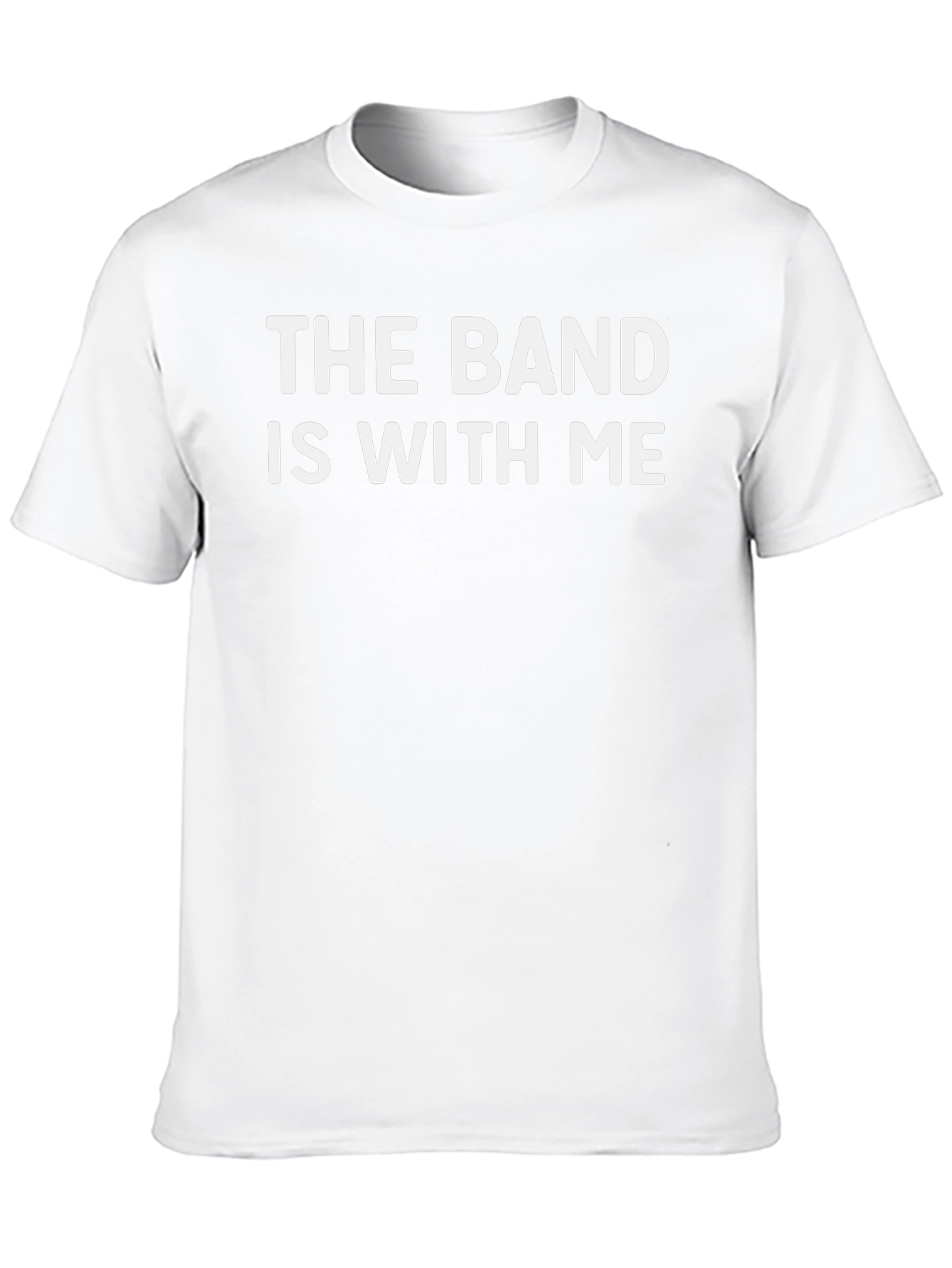 The Band Is With Me - Graphic Tee