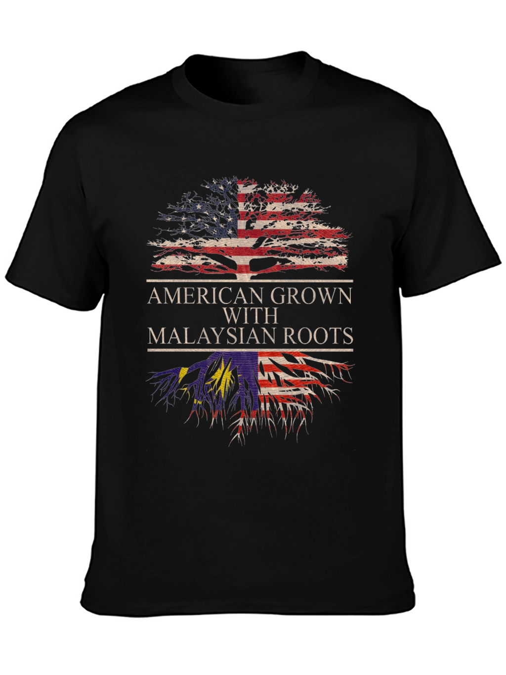 American Grown with Malaysian Roots T-Shirt